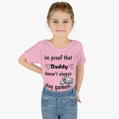 im proof that daddy doesn't always play games